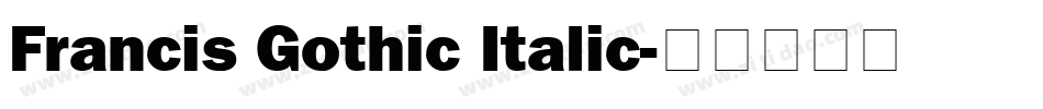 Francis Gothic Italic字体转换